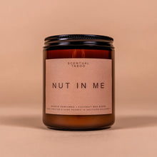 Load image into Gallery viewer, NUT IN ME